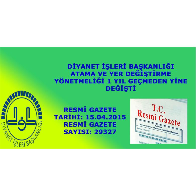 DİYANET İŞLERİ BAŞKANLIĞI ATAMA VE YER DEĞİŞTİRME YÖNETMELİĞİ DEĞİŞTİ